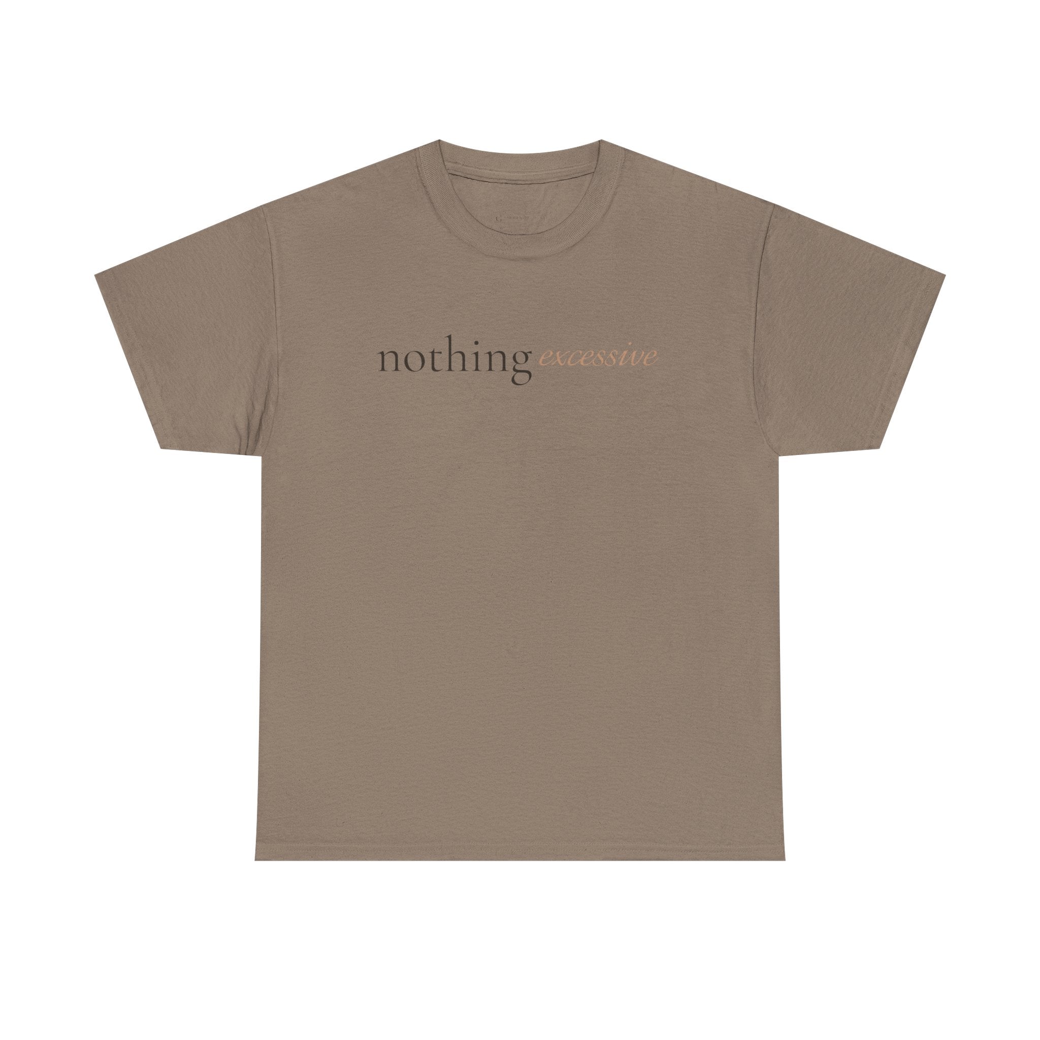 The Nothing Excessive Tee