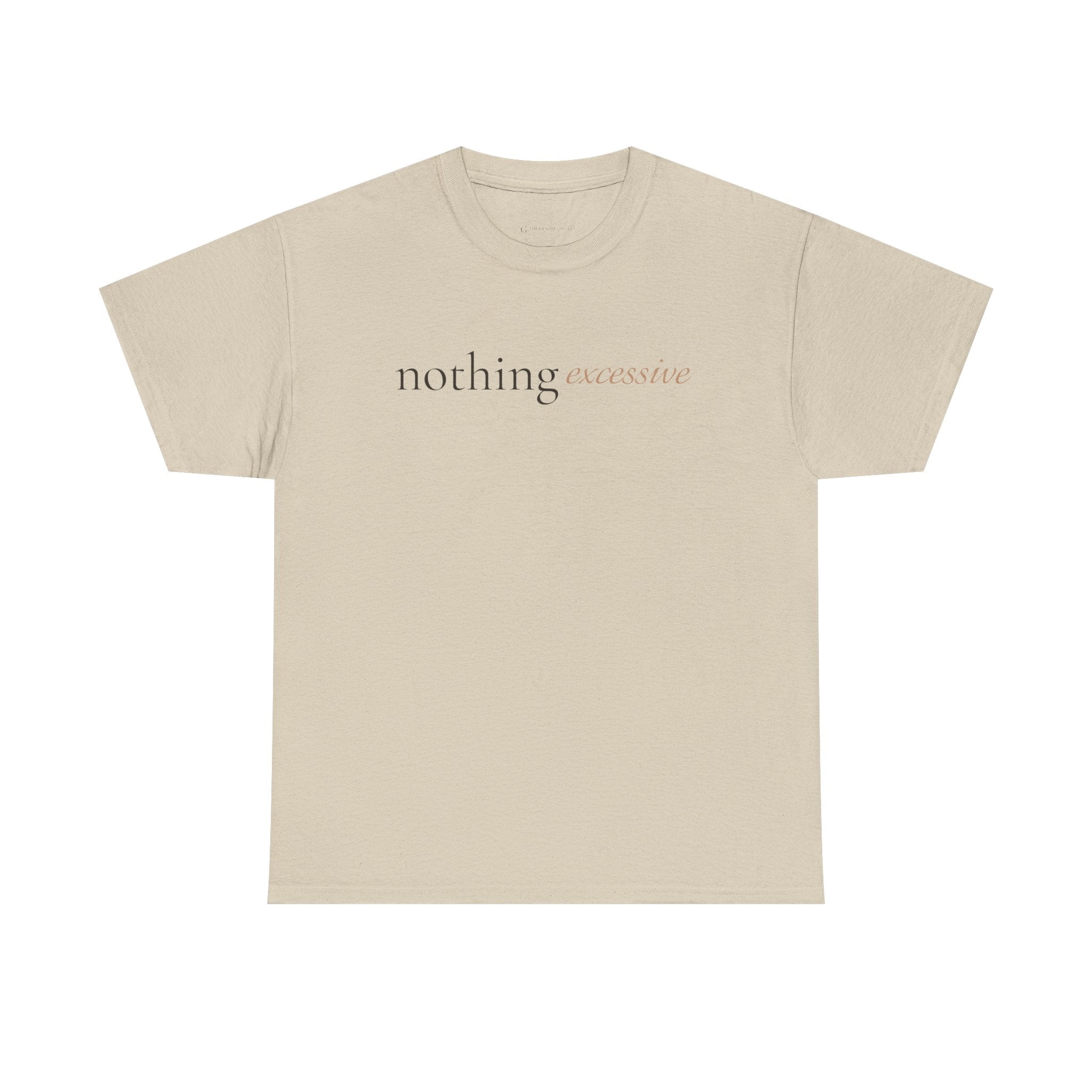 The Nothing Excessive Tee